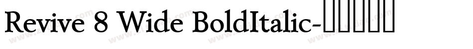 Revive 8 Wide BoldItalic字体转换